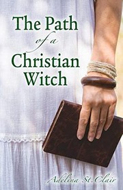 Front cover of The path of a Christian witch by Adelina St. Clair