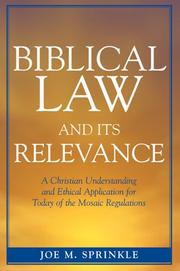Front cover of Biblical Law and Its Relevance by Joe M. Sprinkle