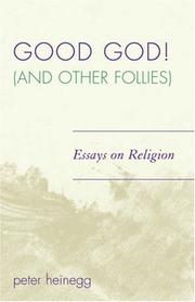 Front cover of Good God! (And Other Follies) by Peter Heinegg