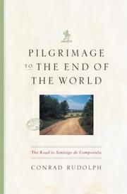 Front cover of Pilgrimage to the End of the World by Conrad Rudolph