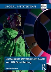 Front cover of Sustainable Development Goals and un Goal-Setting by Stephen Browne