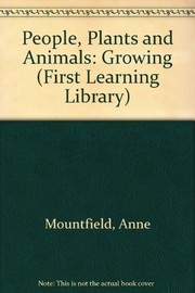 Front cover of People, Plants and Animals (First Learning Library) by Anne Mountfield