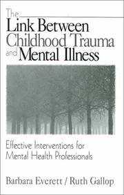Front cover of The link between childhood trauma and mental illness by Barbara Everett