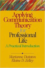 Front cover of Apply Communication Theory for Professional Life by Marianne Dainton