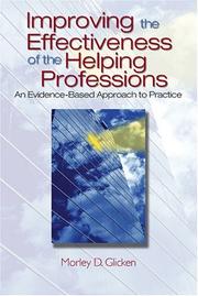 Front cover of Improving the Effectiveness of the Helping Professions by Morley D. Glicken