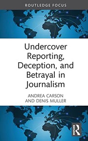 Cover of Undercover Reporting, Deception and Betrayal in Journalism by Denis Muller