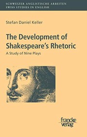 Front cover of The development of Shakespeare's rhetoric by Stefan Daniel Keller
