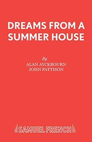Front cover of Dreams from a Summerhouse by Alan Ayckbourn