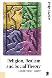 Front cover of Religion, realism, and social theory by Philip A. Mellor