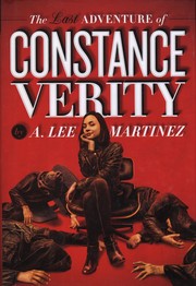 Front cover of The last Adventure of Constance Verity (Constance Verity #1) by A. Lee Martinez