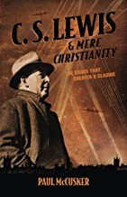 Front cover of C. S. Lewis & Mere Christianity by Paul McCusker