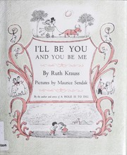 Front cover of I'll Be You and You Be Me by Ruth Krauss