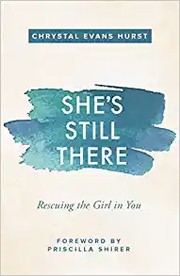 Cover of She's still there by Chrystal Evans Hurst