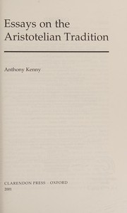 Front cover of Essays on the Aristotelian tradition by Anthony Kenny