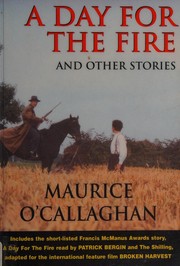 Front cover of A Day for the Fire and Other Stories by Maurice O'Callaghan
