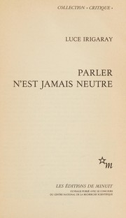 Front cover of Parler n'est jamais neutre by Luce Irigaray