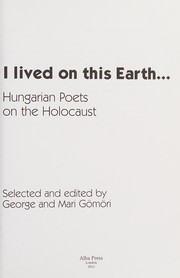 Front cover of I Lived on This Earth by George Gömöri