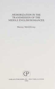 Cover of Memorization in the transmission of the Middle English romances by Murray McGillivray
