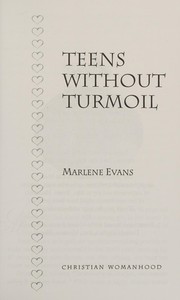 Front cover of Teens without turmoil (The life series) by Marlene Evans