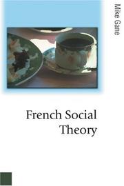 Front cover of French Social Theory (Published in association with Theory, Culture & Society) by Mike Gane
