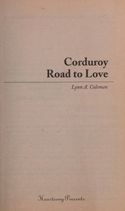 Front cover of Corduroy road to love by Lynn A. Coleman