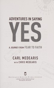 Front cover of Adventures in saying yes by Carl Medearis