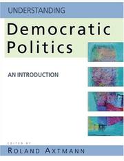 Cover of Understanding Democratic Politics by Roland Axtmann