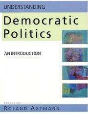 Cover of Understanding democratic politics by Roland Axtmann