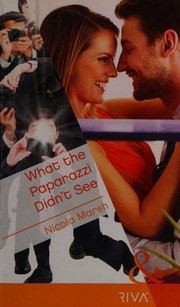Front cover of What the Paparazzi Didnt See by Nicola Marsh