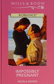 Front cover of Impossibly Pregnant by Nicola Marsh