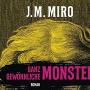 Front cover of Ganz gewöhnliche Monster - Dunkle Talente by J.M. Miro