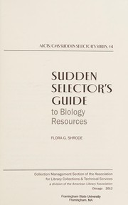 Front cover of Sudden selector's guide to biology resources by Flora G. Shrode