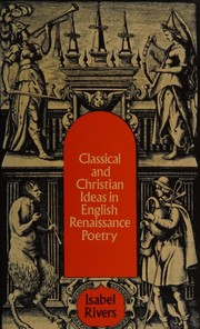 Front cover of Classical and Christian ideas in English Renaissance poetry by Isabel Rivers