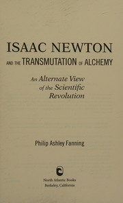 Front cover of Isaac Newton and the transmutation of alchemy by Philip Ashley Fanning