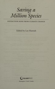 Front cover of Saving a million species by Lee Jay Hannah