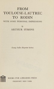Front cover of From Toulouse-Lautrec to Rodin by Arthur Symons