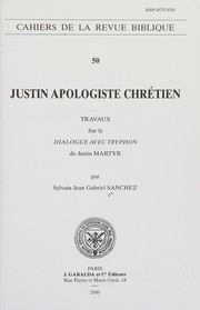 Front cover of Justin apologiste chrétien by Sylvain Jean Gabriel Sanchez