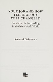 Front cover of Your job and how technology will change it by Richard Lieberman