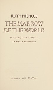 Cover of The marrow of the world by Ruth Nichols