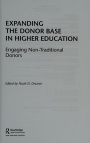 Front cover of Expanding the Donor Base in Higher Education by Noah D. Drezner