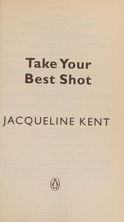 Cover of Take Your Best Shot by Jacqueline Kent