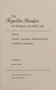 Front cover of The forgotten founders on religion and public life by Daniel L. Dreisbach