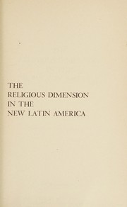 Front cover of The religious dimension in the new Latin America by Considine, John Joseph
