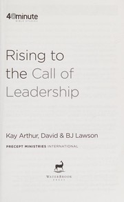 Front cover of Rising to the call of leadership by Kay Arthur