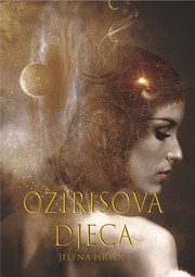 Cover of Ozirisova djeca by Jelena Hrvoj