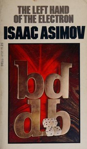 Cover of The Left Hand of the Electron [17 essays] by Isaac Asimov