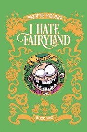Front cover of I Hate Fairyland, Book Two by Skottie Young