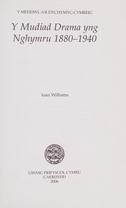 Front cover of Y mudiad drama yng Nghymru 1880-1940 by Ioan M. Williams