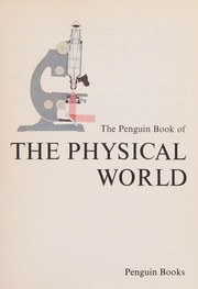 Front cover of The Penguin Book of the Physical World by Alan Isaacs