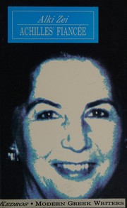 Cover of Η αρραβωνιαστικιά του Αχιλλέα by Άλκη Ζέη